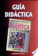 Guía didáctica. Plástica 3o EGB