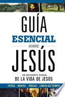 Guía esencial sobre Jesús