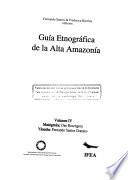 Guía etnográfica de la alta amazonía: Matsigenka