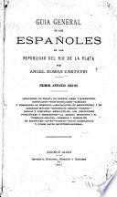 Guía general de los Españoles en las repúblicas del Rio de la Plata