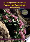 Guía imprescindible de las flores del Prepirineo y tierras vecinas
