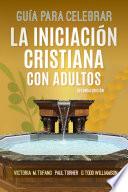 Guía para celebrar la iniciación cristiana con adultos