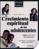 Guía para el crecimiento espiritual de los adolescentes