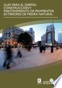 Guía para el diseño, construcción y mantenimiento de pavimentos exteriores de piedra natural