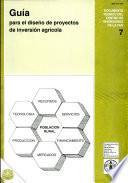 Guia para el diseno de proyectos de inversion agricola