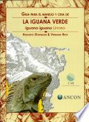 Guía para el manejo y cría de la iguana verde
