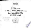 Guía para el reconocimiento de maniferos Chilenos