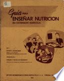 Guía para enseñar nutrición en extensión agrícola