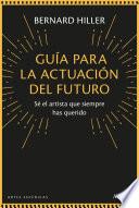 Guía para la actuación del futuro