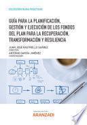Guía para la planificación, gestión y ejecución de los fondos del Plan para la Recuperación, Transformación y Resiliencia