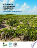 Guía para la restauración ecológica de manglares