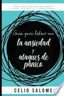 Guía para lidiar con la ansiedad y ataques de pánico