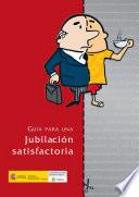 Guía para una jubilación satisfactoria