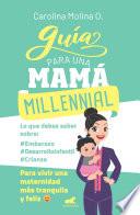 Guía para una mamá millennial