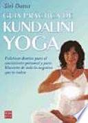 Guía práctica de kundalini yoga