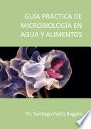 Guía Practica de microbiología en agua y alimentos