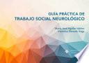 Guía práctica de Trabajo Social Neurológico