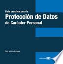 Guía práctica para la protección de datos de carácter personal
