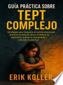 GUÍA PRÁCTICA SOBRE EL TEPT COMPLEJO