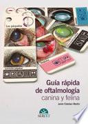 Guía rápida de oftalmología canina y felina