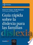 Guía rápida sobre la dislexia para las familias