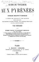 Guide du voyageur aux Pyrénées. ... Sixième édition entièrement refondue, etc