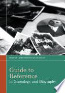 Guide to Reference in Genealogy and Biography