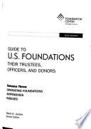 Guide to U.S. Foundations, Their Trustees, Officers, and Donors