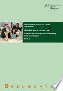 Guided error correction. Exercises for advanced Spanish-speaking learners of English. Book 2.