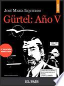 Gürtel: Año V