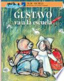 Gustavo va a la escuela