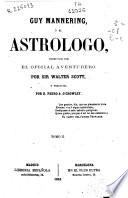 Guy Mannering, ó El astrólogo seguido de El oficial aventurero