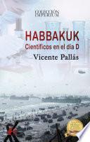 Habbakuk Científicos en el día D