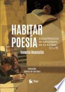 Habitar poesía. Experiencias de escritura en el taller (2023)