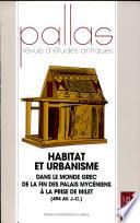 Habitat et urbanisme dans le monde grec de la fin des palais mycéniens à la prise de Milet