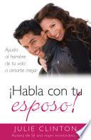 ¡Habla con tu esposo!