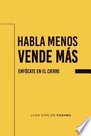 Habla menos. Vende Más