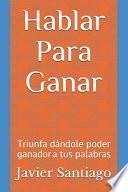 Hablar Para Ganar