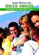 Hacer amigos. Estrategias de proyección social