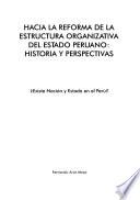 Hacia la reforma de la estructura organizativa del Estado peruano