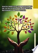 Hacia nuevas comprensiones de la felicidad y el bienestar