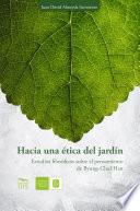 Hacia una ética del jardín.