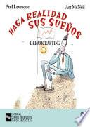 Haga realidad sus sueños
