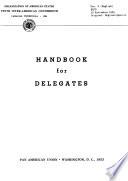Hand book for delegates [to the] Organization of American States Tenth Inter-American Conference, Caracas, Venezuela, 1954