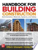 Handbook for Building Construction: Administration, Materials, Design, and Safety