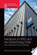Handbook of OPEC and the Global Energy Order