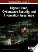Handbook of Research on Digital Crime, Cyberspace Security, and Information Assurance