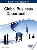 Handbook of Research on Global Business Opportunities