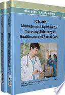 Handbook of Research on ICTs and Management Systems for Improving Efficiency in Healthcare and Social Care