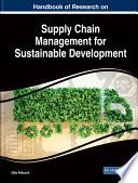 Handbook of Research on Supply Chain Management for Sustainable Development